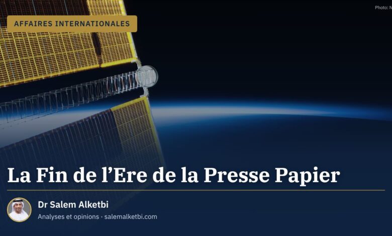 La Fin de l'Ere de la Presse Papier – Dr Salem Alketbi