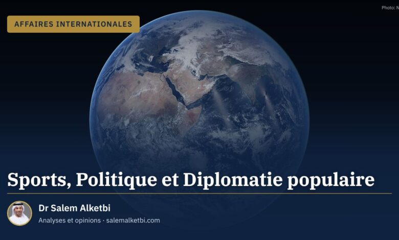 Sports, Politique et Diplomatie populaire – Dr Salem Alketbi